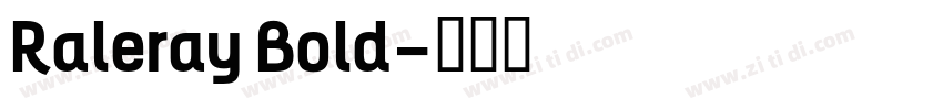Raleray Bold字体转换